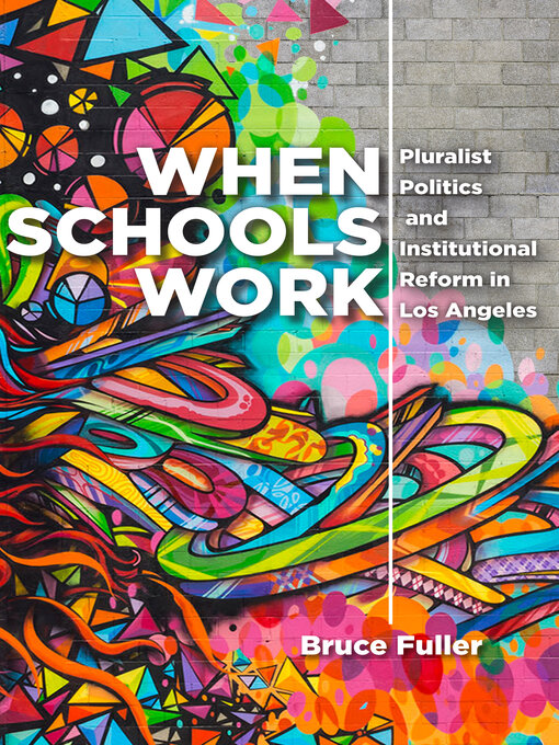 Title details for When Schools Work by Bruce Fuller - Available